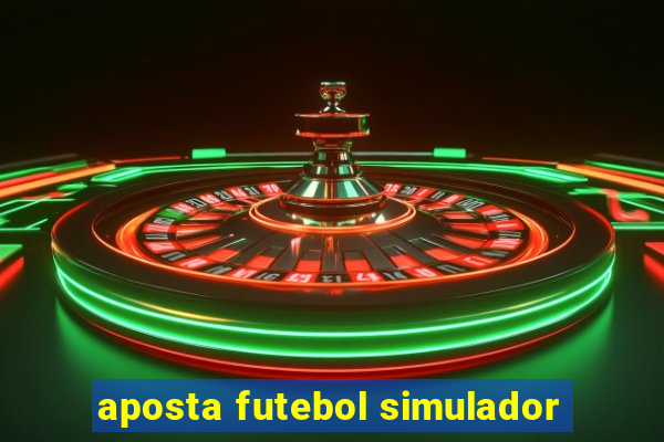 aposta futebol simulador